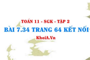 Bài 7.34 trang 64 Toán 11 Kết nối tri thức Tập 2